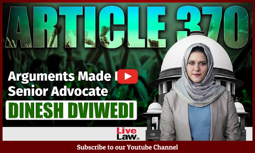 Article 370 | Arguments Made By Senior Advocate Dinesh Dviwedi [Video]