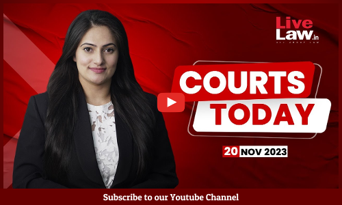 Courts Today 20.11.23:Chandrababu Naidu Bail|Delhi Liquor Policy|Judges Transfers|Sharon Murder Case [VIDEO]