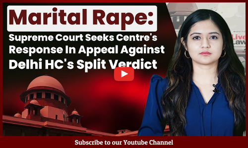 Marital Rape: Supreme Court Seeks Centres Response In Appeal Against Delhi HCs Split Verdict [Video]