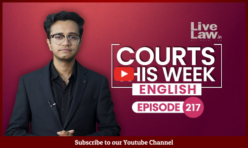 Courts This Week | Ep 217 | Secularism | NEET-UG| Madarsa Act | Bulldozer Actions | ANI vs Wikipedia [VIDEO]