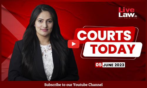 Courts Today 05.06.23: Odisha Train Accident, Delhi Liquor Policy,Mukhtar Ansari Conviction And More [VIDEO]
