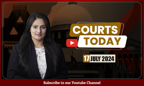Courts Today 17.07.24: Arvind Kejriwals CBI Arrest| Farmers Protest| Child Pornography And More [VIDEO]