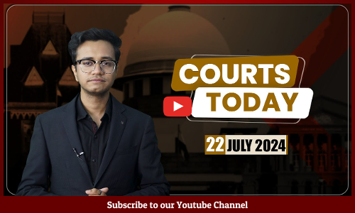 Courts Today 22.07.24: Kanwar Yatra | NEET-UG | Vijay Madanlal UAPA | POCSO [VIDEO]