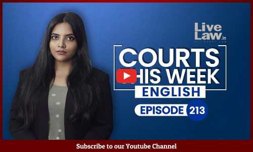 Courts This Week | Ep 213 | Arvind Kejriwal Bail | RG Kar Rape-Murder | Haldwani Evictions [ VIDEO]