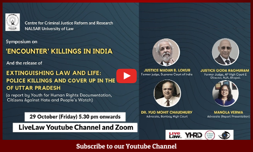 TOMORROW AT 5.30 PM- Symposium On  Encounter Killings In India - Justice Madan Lokur,Justice Goda Raghuram