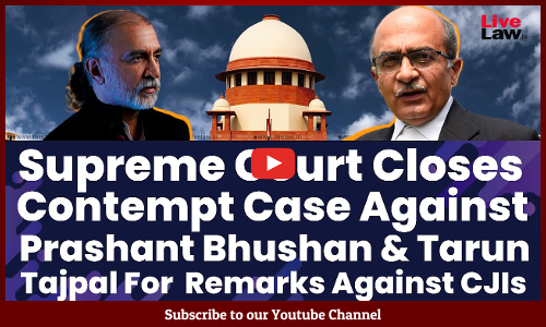Supreme Court Closes Contempt Case Against Prashant Bhushan & Tarun Tejpal For Remarks Against CJIs [Video]