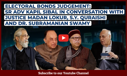 Electoral Bonds Verdict: Sibal In Conversation With J. Lokur, S.Y.Quraishi, Dr. Subramanian Swamy [VIDEO]