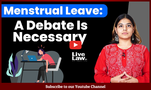 Menstrual Leave: A Debate Is Necessary [VIDEO-HINDI]