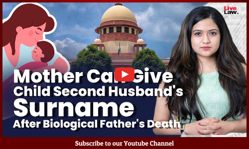 Mother Can Give Child Second Husbands Surname After Biological Fathers Death : Supreme Court [Video]