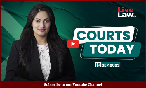 Courts Today 19.09.23: Women Reservation Bill|Chandrababu Naidus Plea| Adani-Hindenburg Case [VIDEO]
