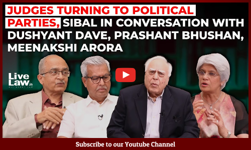 Judges & Political Parties, Kapil Sibal With Dushyant Dave, Prashant Bhushan, Meenakshi Arora