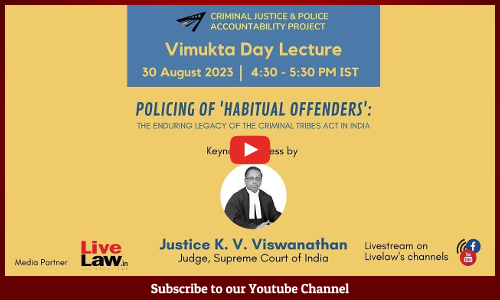 Vimukta Day Lecture By Justice KV Viswanathan-Full Text