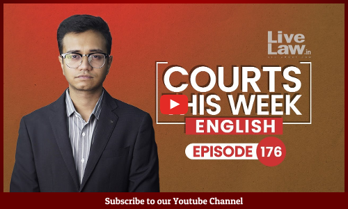 Courts This Week | Ep176 | Electoral Bonds | Manish Sisodia | Chandrababu Naidu