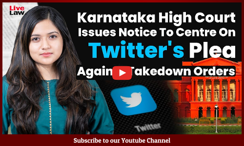 Karnataka High Court Issues Notice To Centre On Twitters Plea Against Takedown Orders [Video]