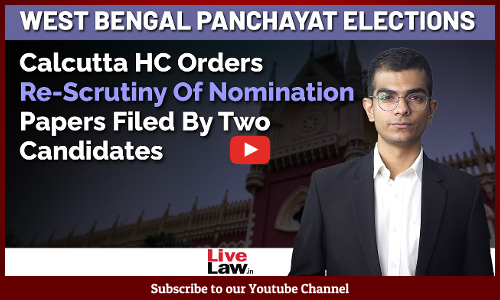 WB Panchayat Elections | Calcutta HC Orders Re-Scrutiny Of Nomination Papers Filed By Two Candidates [Video]