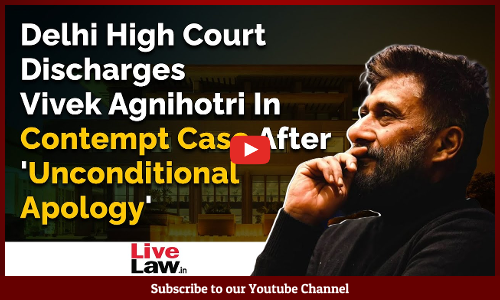 Delhi High Court Discharges Vivek Agnihotri In Contempt Case After Unconditional Apology [VIDEO]