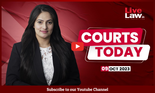 Courts Today 09.10.23: Chandrababu Naidus Case|Baba Ram Devs Plea|Adipurush|NCP Rift And More [VIDEO]