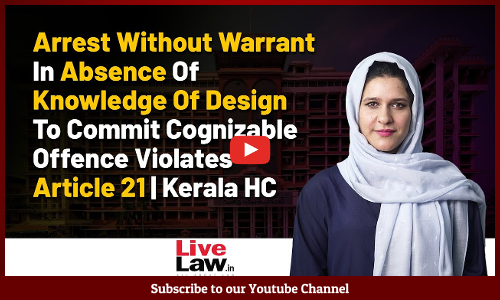 Arrest Without Warrant Under 151 CrPC To Be Strictly Interpreted: Kerala HC [VIDEO]