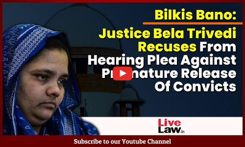 Bilkis Bano: Justice Bela Trivedi Recuses From Hearing Plea Against Premature Release Of Convicts [VIDEO]