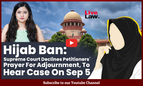 Hijab Ban: Supreme Court Declines Petitioners Prayer For Adjournment, To Hear Case On Sep 5 [Video]