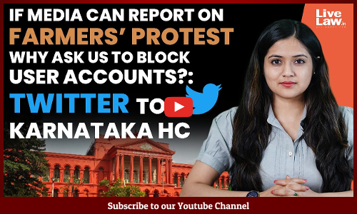 If Media Can Report On Farmers Protest, Why Ask Us To Block User Accounts?: Twitter To Karnataka HC [VIDEO]