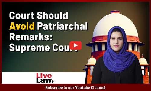 Court Should Avoid Patriarchal Remarks: Supreme Court [VIDEO]