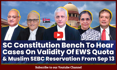 SC Constitution Bench To Hear Cases On Validity Of EWS Quota & Muslim SEBC Reservation From Sep 13 [Video]