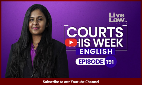 Courts This Week | Ep 191 | Electoral Bonds Case | CAA Implementation | Election Commissioners Act [VIDEO]