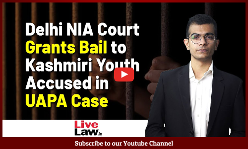 NIA Court In Delhi Grants Bail to Kashmiri Youth In UAPA Case [Video]