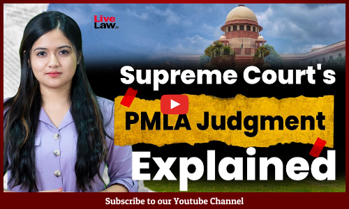 Supreme Courts PMLA Judgment Explained [Video]