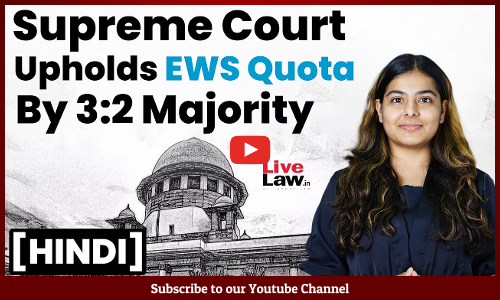 Supreme Court Upholds EWS Quota By 3:2 Majority [VIDEO-HINDI]