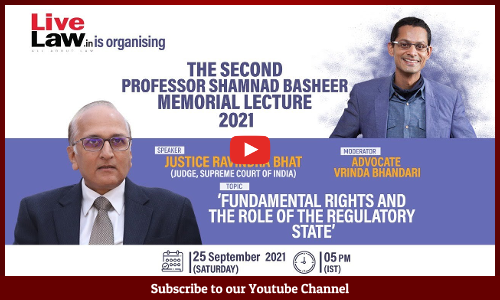 WATCH FULL VIDEO- Second Professor Shamnad Basheer Memorial Lecture 2021 By Justice Ravindra Bhat