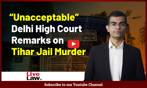 Delhi High Court Pulls up DG Prisons & Superintendent of Tihar Jail | Tillu Tajpuria Murder in Tihar [Video]