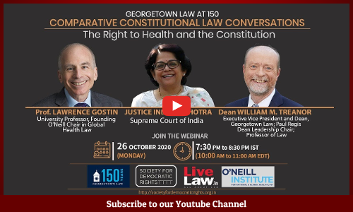 [LIVE NOW] [Georgetown Law And SDR] Virtual Discussion On The Right To Health And The Constitution Justice Indu Malhotra