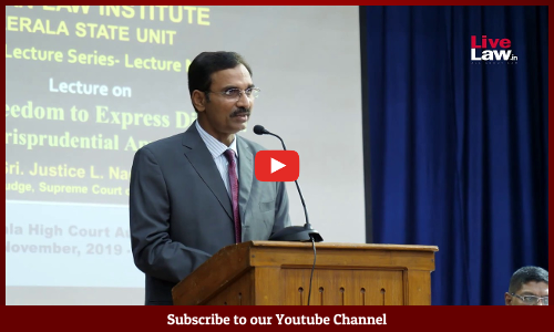 Justice L Nageswara Rao: Freedom To Express Dissent - A Jurisprudential Approach